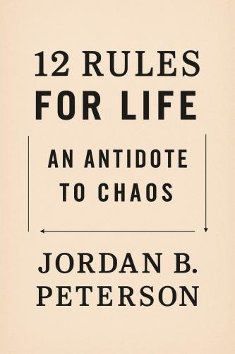 Libro 12 reglas para vivir: Un antídoto al caos, resumen (12 Rules for Life: An Antidote to Chaos) en inglés