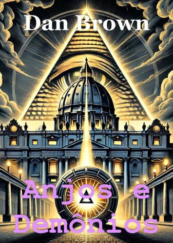 Book Angels & Demons, summary (Anjos e Demônios) in Portuguese