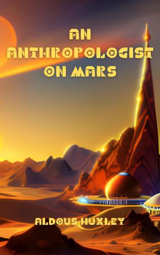 Livre Un anthropologue sur Mars, résumé (An Anthropologist on Mars) en anglais
