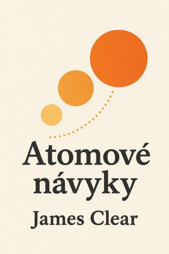 Livro Hábitos Atómicos, resumo (Atomové návyky) em tcheco