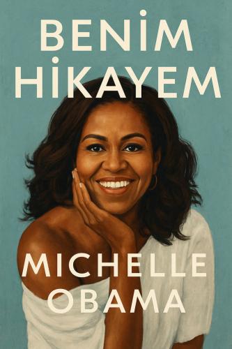 Книга Becoming. Моя история, краткое содержание (Benim Hikâyem) на турецком
