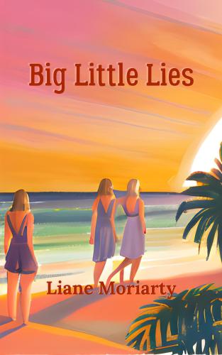 Книга Большая маленькая ложь (Big Little Lies) на английском