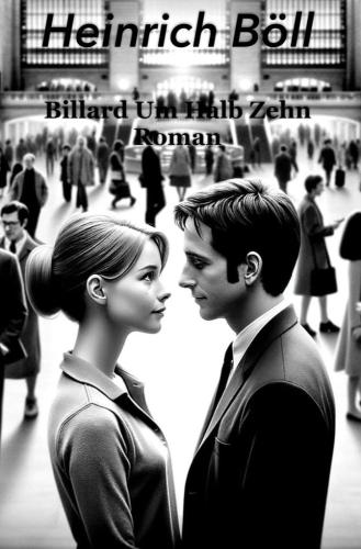 Kitap Dokuzbuçuk'ta Bilardo, özet (Billard Um Halb Zehn)   almanca