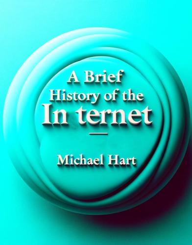 Livre Une brève histoire de l'Internet, résumé (A Brief History of the Internet) en anglais