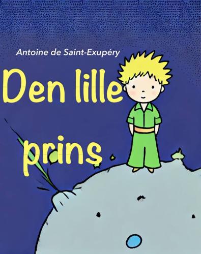 Книга Маленький принц, краткое содержание (Den lille prins) на датском
