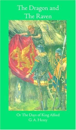 Kitap Ejderha ve Kuzgun; Ya da, Kral Alfred'un Günleri (The Dragon and the Raven; Or, The Days of King Alfred)   İngilizce