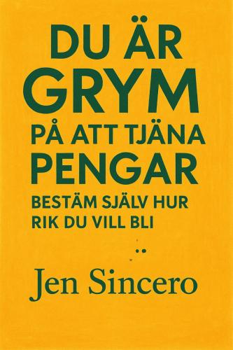 Kitap Var Olmak Senin Elinde, özet (Du är grym på att tjäna pengar : bestäm själv hur rik du vill bli)   i̇sveççe