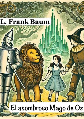 Buch Der wunderbare Zauberer von Oz, Zusammenfassung (El asombroso Mago de Oz) auf Spanisch