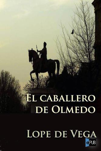 Livre Le chevalier d'Olmedo (El caballero de Olmedo) en espagnol
