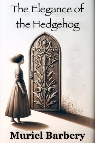 Kitap Kirpinin Zarafeti, özet (The Elegance of the Hedgehog)   İngilizce