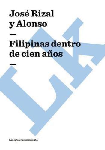 Książka Filipiny Sto Lat Od Teraz (Studium Polityczno-Społeczne) (Filipinas Dentro De Cien Años (Estudio Politico-Social)) po hiszpańsku