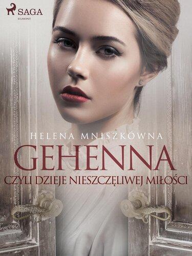 Buch Gehenna oder die Geschichte einer unglücklichen Liebe (Gehenna czyli dzieje nieszczęliwej miłości) auf Polish