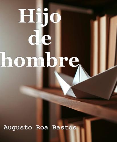 Book Son of Man, summary (Hijo de hombre) in Spanish