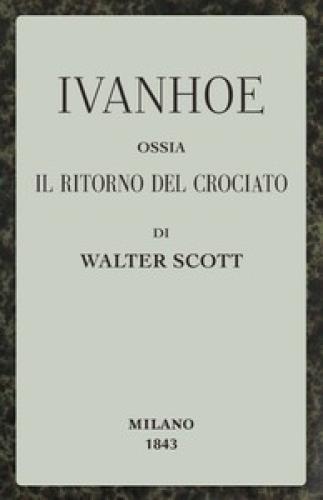 Buch Ivanhoe, Die Rückkehr des Kreuzfahrers (Ivanhoe; ossia, Il ritorno del Crociato) auf Italienisch