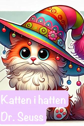 Książka Kot w kapeluszu, streszczenie (Katten i hatten) po norwesku