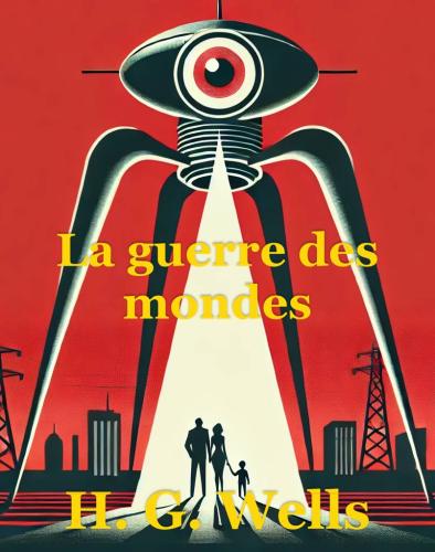 Kitap Dünyalar Savaşı, özet (La guerre des mondes)   fransızca
