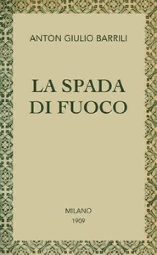 Buch Das Schwert des Feuers: Märchen (La spada di fuoco : racconto) auf Italienisch