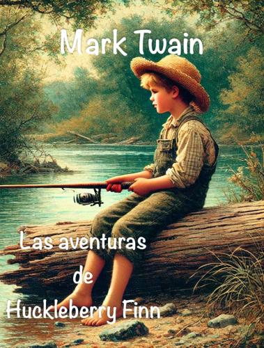 Book Le avventure di Huckleberry Finn, sommario (Las aventuras de Huckleberry Finn) su spagnolo