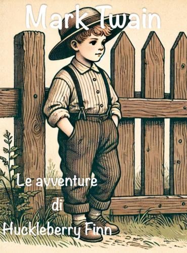 Książka Przygody Huckleberry'ego Finna, streszczenie (Le avventure di Huckleberry Finn) po włosku