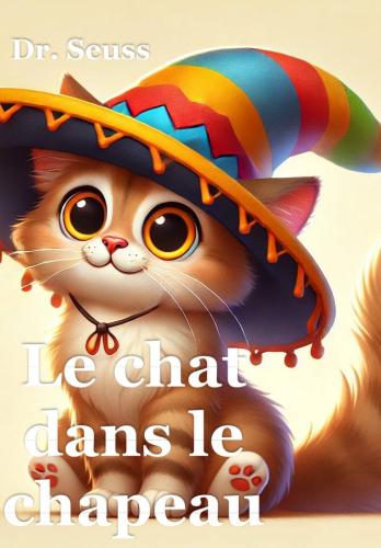 Книга Кот в шляпе, краткое содержание (Le chat dans le chapeau) на французском