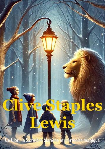 Книга Лев, Колдунья и Платяной Шкаф, краткое содержание (Le Lion, la Sorcière blanche et l'Armoire magique) на французском