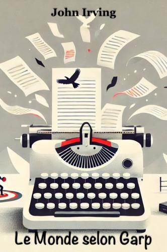 Book The World According to Garp, summary (Le Monde selon Garp) in French