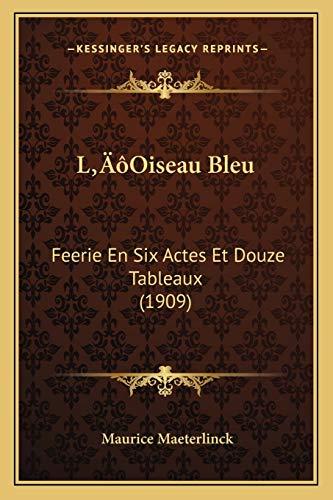 Buch Der blaue Vogel: Märchen in sechs Akten (L'oiseau bleu: Féerie en six actes et douze tableaux) auf Französisch