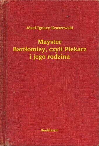 Book Master Bartłomiej: The Baker and his Family (Mayster Bartłomiey, czyli Piekarz i jego rodzina) in Polish