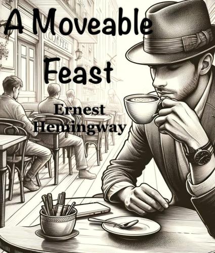 Книга Праздник, который всегда с тобой, краткое содержание (A Moveable Feast) на английском