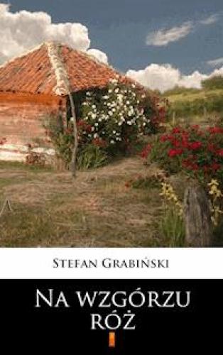 Livre Sur la colline des roses (Na wzgórzu róż) en Polish