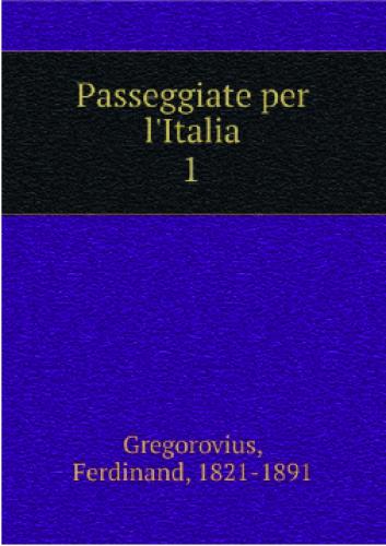 Buch Unterwegs in Italien. Band 1 (Passeggiate per l'Italia. Volume 1) auf Italienisch