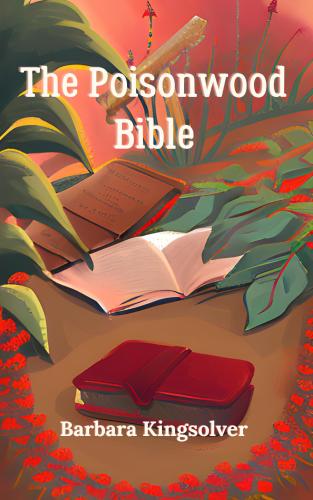 Книга Библия ядоносного дерева, краткое содержание (The Poisonwood Bible) на английском