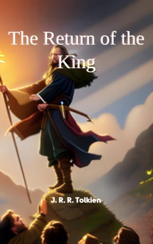 Книга Возвращение короля, краткое содержание (The Return of the King) на английском