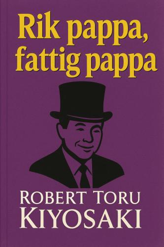 Livre Père riche, père pauvre, résumé (Rik pappa, fattig pappa) en suédois