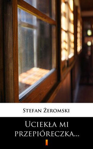 Libro Mi codorniz ha escapado... (Uciekła mi przepióreczka...) en Polish