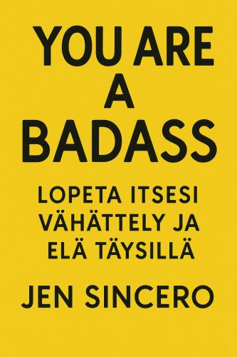 Libro ¡Eres un chingón!, resumen (You Are a Badass – Lopeta itsesi vähättely ja elä täysillä) en finlandés