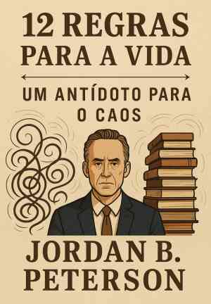 Buch 12 Rules for Life: Ordnung und Struktur in einer chaotischen Welt (12 Regras para a Vida: Um Antídoto para o Caos) auf Portugiesisch