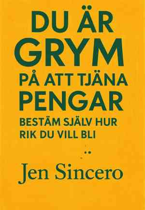 Libro ¡Eres un chingón! (Du är grym på att tjäna pengar : bestäm själv hur rik du vill bli) en sueco