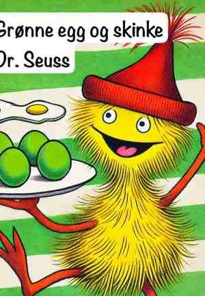 Book Green Eggs and Ham (Grønne egg og skinke) in Norwegian