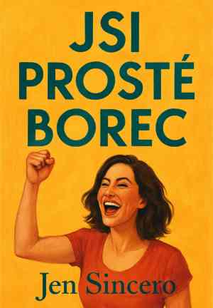 Livre Tu vas tout déchirer (Jsi prostě borec: Přestaňte pochybovat, že jste skvělí, a začněte si úžasně žít) en tchèque