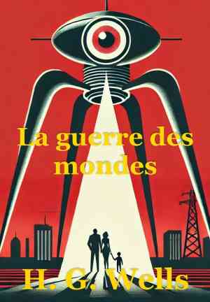 Kitap Dünyalar Savaşı (La guerre des mondes)   fransızca