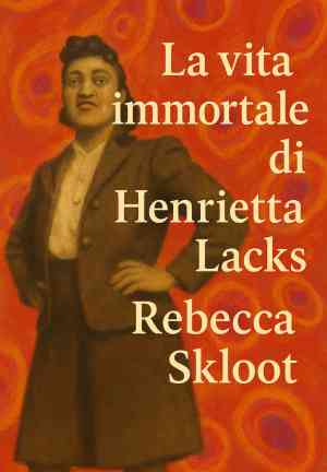 Buch Die Unsterblichkeit der Henrietta Lacks (La vita immortale di Henrietta Lacks) auf Italienisch