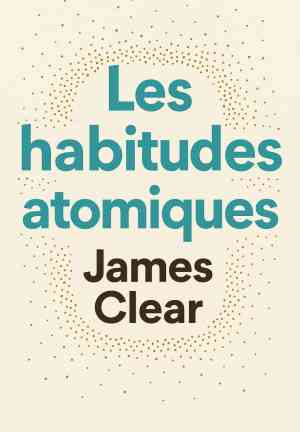 Buch Die 1%-Methode (Les habitudes atomiques) auf Französisch