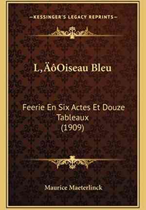 Buch Der blaue Vogel: Märchen in sechs Akten (L'oiseau bleu: Féerie en six actes et douze tableaux) auf Französisch