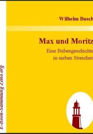 Livre Max et Moritz - Histoire d'un garçon en sept coups de crayon (Max und Moritz - Eine Bubengeschichte in sieben Streichen) en allemand