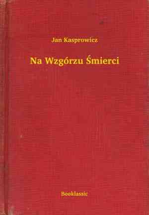 Livre Sur la colline de la mort (Na Wzgórzu Śmierci) en Polish