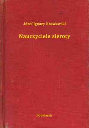 Buch Der Lehrer des Waisenkindes (Nauczyciele sieroty) auf Polish