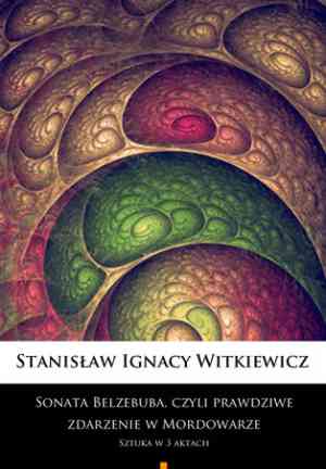 Livre La sonate de Belzébuth, ou L'incident véritable à Mordovar : Pièce en trois actes (Sonata Belzebuba, czyli Prawdziwe zdarzenie w Mordowarze: Sztuka w 3 aktach) en Polish