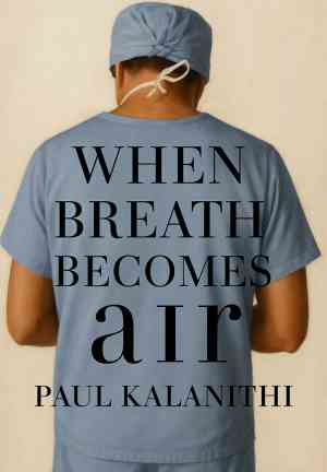 Книга Когда дыхание растворяется в воздухе (When Breath Becomes Air) на английском