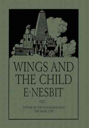 Buch Flügel und das Kind; oder, Der Bau magischer Städte (Wings and the Child; Or, The Building of Magic Cities) auf Englisch